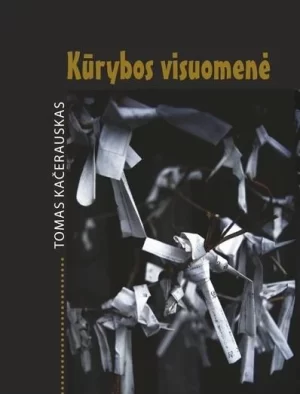 Tomas Kačerauskas „Kūrybos visuomenė“ – monografija